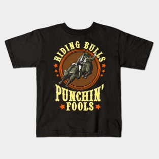 Riding Bulls Punchin' Fools Competitive Bull Rider Kids T-Shirt